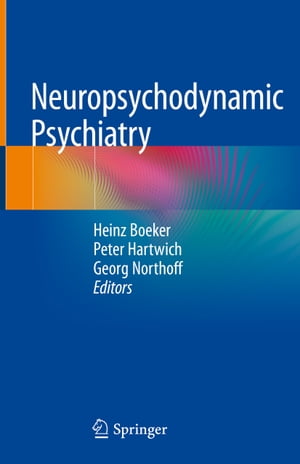 Neuropsychodynamic Psychiatry【電子書籍】