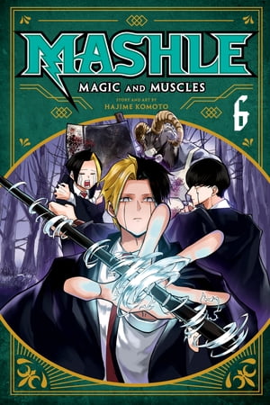 Mashle: Magic and Muscles, Vol. 6