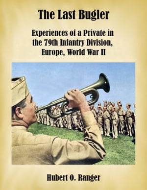 The Last Bugler: Experiences of a Private in the