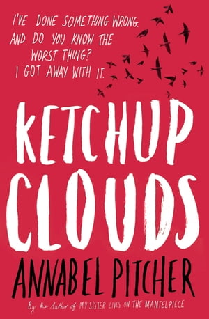 Ketchup Clouds【電子書籍】[ Annabel Pitche