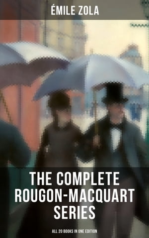 楽天楽天Kobo電子書籍ストアThe Complete Rougon-Macquart Series （All 20 Books in One Edition） The Fortune of the Rougons, The Kill, The Ladies' Paradise, The Joy of Life, The Stomach of Paris…【電子書籍】[ ?mile Zola ]