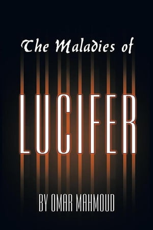 The Maladies of Lucifer
