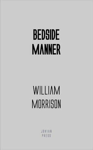 ŷKoboŻҽҥȥ㤨Bedside MannerŻҽҡ[ William Morrison ]פβǤʤ146ߤˤʤޤ