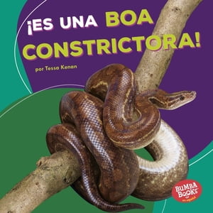 Es una boa constrictora (It 039 s a Boa Constrictor )【電子書籍】 Tessa Kenan