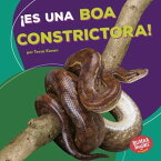 ?Es una boa constrictora! (It's a Boa Constrictor!)【電子書籍】[ Tessa Kenan ]