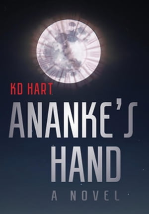 Ananke's Hand A NovelŻҽҡ[ KD Hart ]