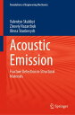Acoustic Emission Fracture Detection in Structural Materials【電子書籍】 Valentyn Skalskyi
