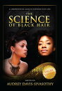 The Science of Black Hair: A Comprehensive Guide to Textured Hair Care