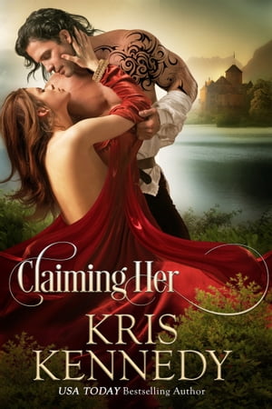 Claiming Her【電子書籍】[ Kris Kennedy ]