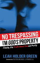 No Trespassing I'm God's Property