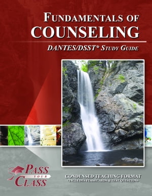 DSST Fundamentals of Counseling DANTES Test Study Guide