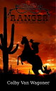 Ranger【電子書籍】[ Colby Van Wagoner ]