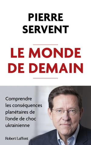 Le Monde de demain - Comprendre les cons?quences plan?taires de l'onde de choc ukrainienne