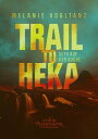 Trail to Heka Seth auf der Suche【電子書籍】 Melanie Vogltanz