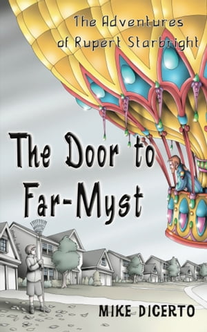 The Door to Far-Myst【電子書籍】[ Mike DiCerto ]