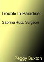 ŷKoboŻҽҥȥ㤨Trouble in Paradise, Sabrina Ruiz, SurgeonŻҽҡ[ Peggy Buxton ]פβǤʤ333ߤˤʤޤ