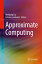 Approximate Computing