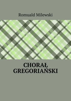 Chora? gregoria?ski【電子書籍】[ Romuald Milewski ]