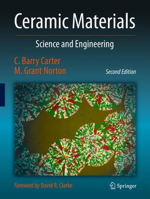 Ceramic Materials Science and Engineering【電子書籍】[ C. Barry Carter ] 1