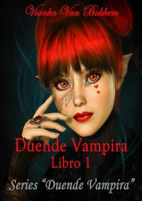 Duende Vampira Libro 1Żҽҡ[ Vianka Van Bokkem ]