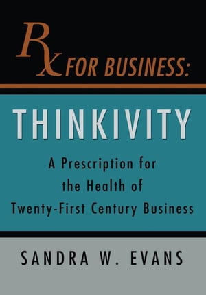 Rx for Business Thinkivity【電子書籍】[ Sa