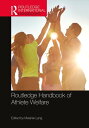 Routledge Handbook of Athlete Welfare【電子書籍】