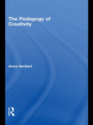 The Pedagogy of Creativity