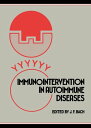 Immunointervention in Autoimmune Diseases Papers Based on an International Meeting in Paris, France, in June 1988【電子書籍】