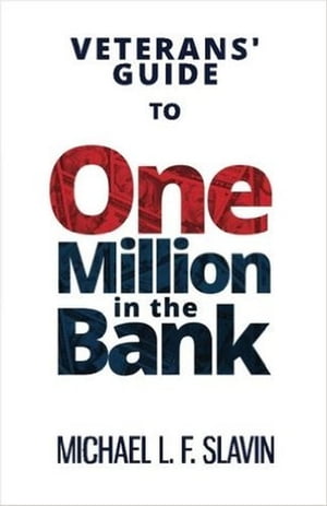 Veterans' Guide To One Million In The Bank