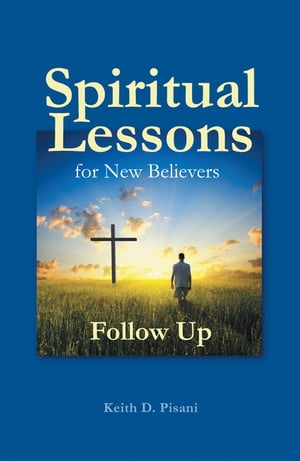 Spiritual Lessons for New Believers