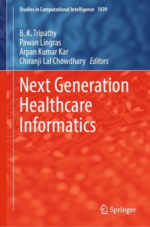 Next Generation Healthcare Informatics