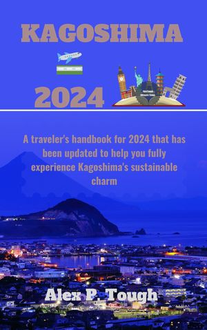 KAGOSHIMA TRAVEL 2024