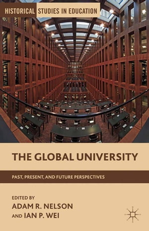 The Global University Past, Present, and Future PerspectivesŻҽҡ
