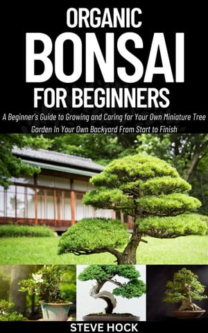 Organic Bonsai for Beginners