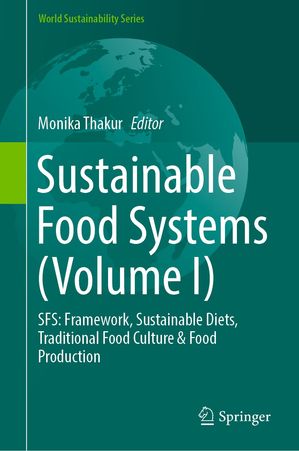 楽天楽天Kobo電子書籍ストアSustainable Food Systems （Volume I） SFS: Framework, Sustainable Diets, Traditional Food Culture & Food Production【電子書籍】