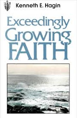 Exceedingly Growing Faith