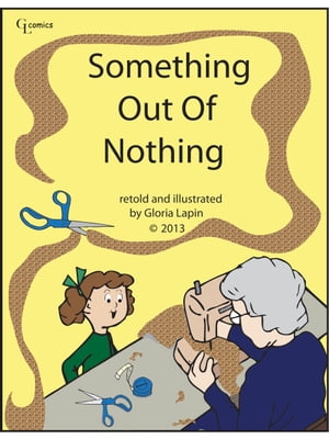 Something Out of NothingŻҽҡ[ Gloria Lapin ]