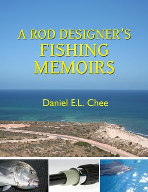 A Rod Designerâ  s Fishing Memoirs