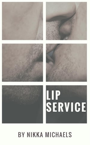 Lip Service At His Service, #2【電子書籍】[ Nikka Michaels ]