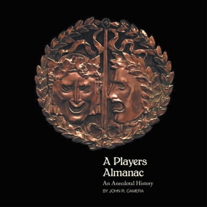 A Players Almanac An Anecdotal History