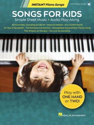 Songs for Kids - Instant Piano Songs - Simple Sheet Music + Audio Play-Along