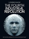 The Fourth Industrial Revolution Much more than a paradigm shift, a new way of conceiving the human 【電子書籍】 Catherine Dumont