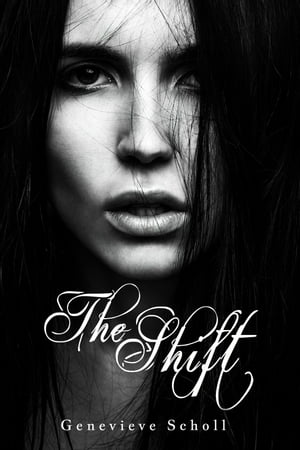 The Shift【電子書籍】[ Genevieve Scholl ]