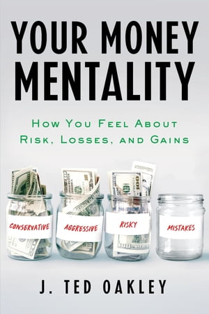 Your Money Mentality How You Feel About Risk, Lo