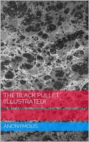 The Black Pullet (Illustrated)