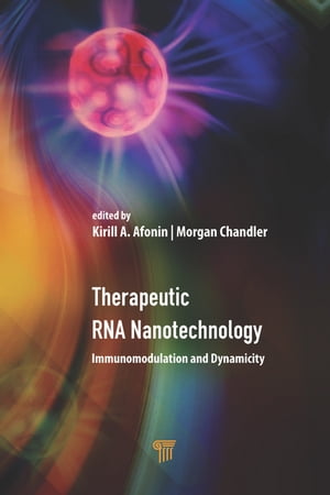 Therapeutic RNA Nanotechnology Immunomodulation and Dynamicity【電子書籍】