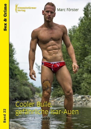 Cooler Bulle, gef?hrliche Isar Auen【電子書籍】[ Marc F?rster ]