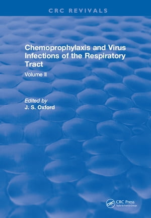 Chemoprophylaxis and Virus Infections of the Respiratory Tract Volume 2