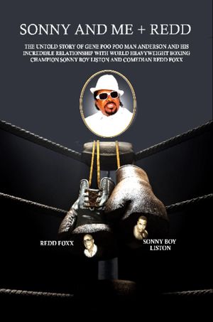 ŷKoboŻҽҥȥ㤨Sonny and Me + Redd The untold story of Gene 'Poo Poo Man' Anderson and his incredible relationship with World Heavyweight Boxing Champion Sonny Boy Liston and comedian Redd FoxxŻҽҡ[ Gene Anderson ]פβǤʤ1,383ߤˤʤޤ