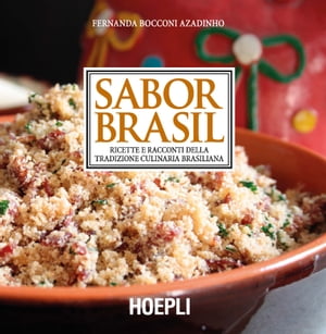 Sabor Brasil Ricette e racconti della tradizione culinaria brasiliana